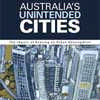 Australia’s Unintended Cities