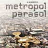 Metropol Parasol