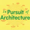 In Pursuit of Architecture