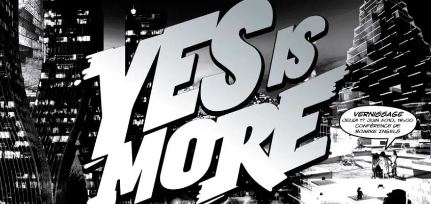 Yes is More Exhibition: BIG Architects Book
