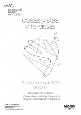 Cosas vistas y re-vistas fundacio enric miralles