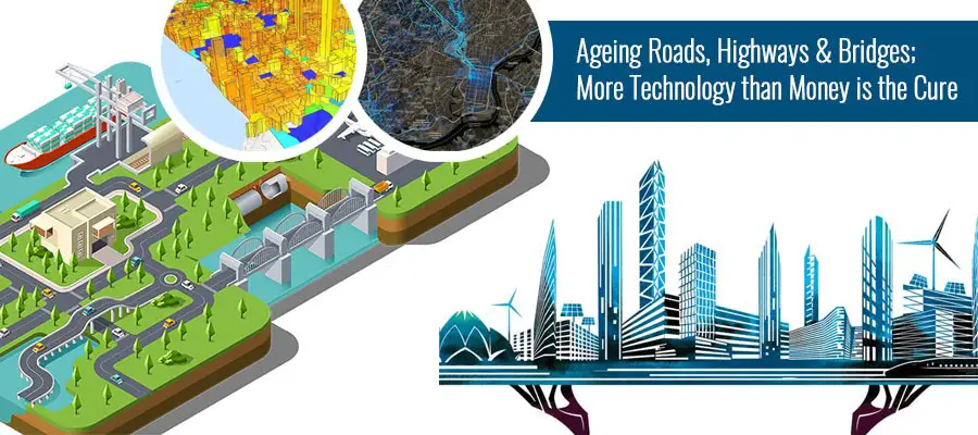 Ageing Roads, Highways & Bridges Technology