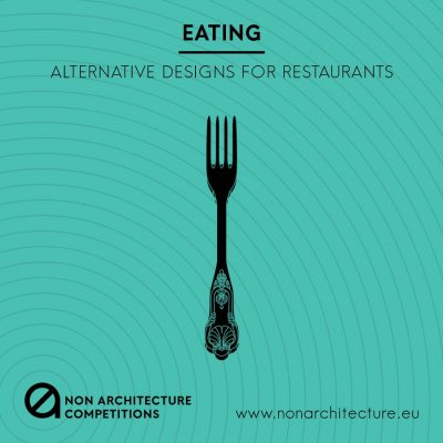 Eating - Alternative Designs for Restaurants Design Competition