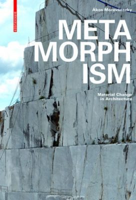 Metamorphism: Transforming Materials in Architecture book