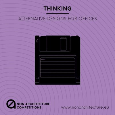 Thinking - Alternative Designs for Offices Design Competition