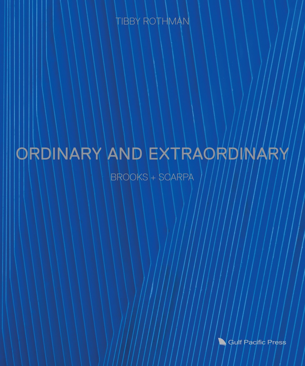 Ordinary and Extraordinary: Brooks + Scarpa Book