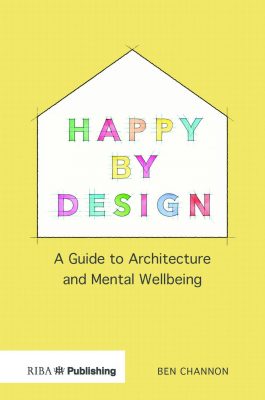RIBA book Happy by Design