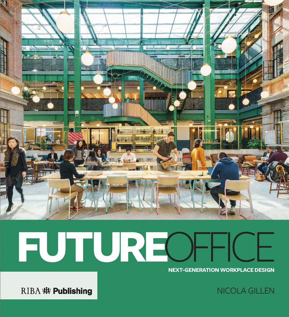 Future Office: “the first comprehensive picture of what the future might look like” from RIBA Publishing
