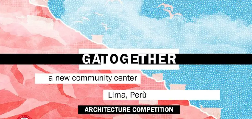 Gatogether Architecture Competition, Lima, Peru