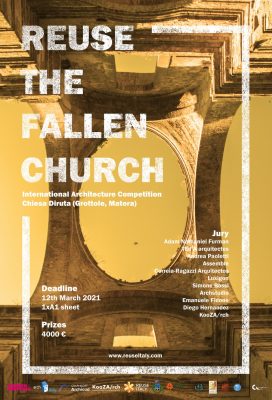 Reuse the Fallen Church, Chiesa Diruta Grottole, Matera Italy