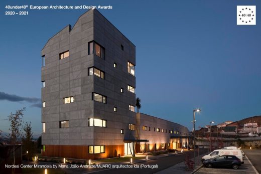 Nordeal Center Mirandela by Maria João Andrade/MJARC arquitectos lda - Europe 40 Under 40 Awards 2020-2021