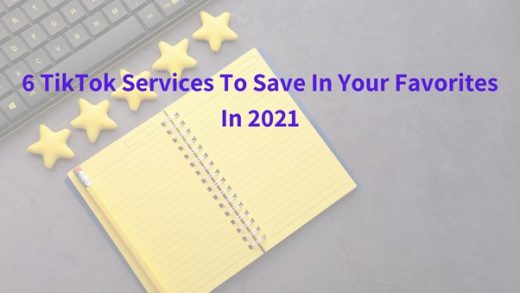 6 tiktok services to save in your favorites in 2021