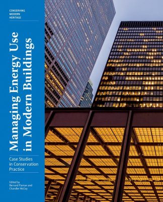 Managing Energy Use in Modern Buildings: Case Studies in Conservation Practice