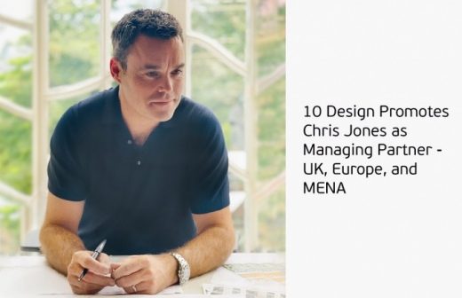 Chris Jones 10 DESIGN Managing Partner for the UK, Europe and MENA