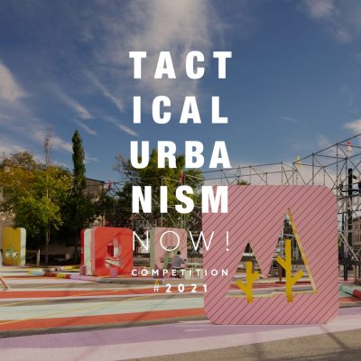 Tactical Urbanism Now Competition 2021