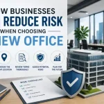 How Businesses Can Reduce Risk When Choosing a New Office